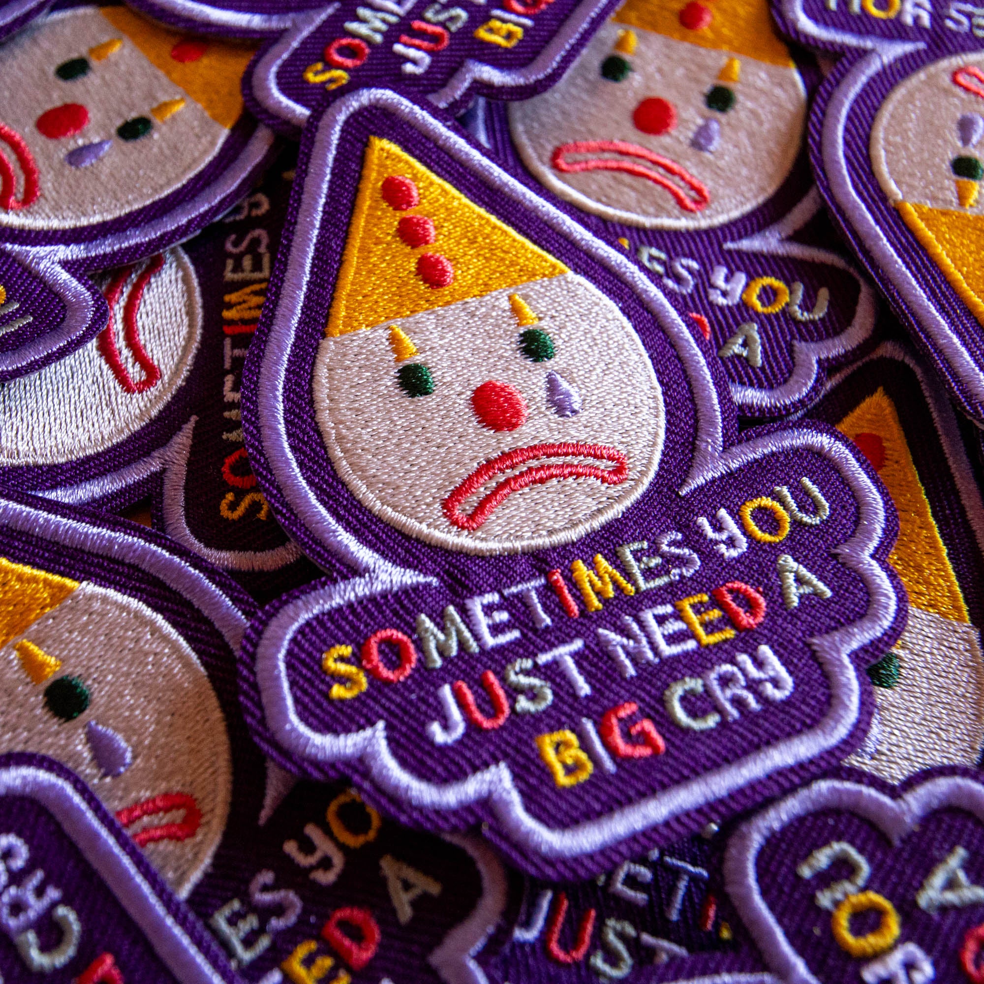 Sometimes You Just Need a Good Cry Embroidered Patch