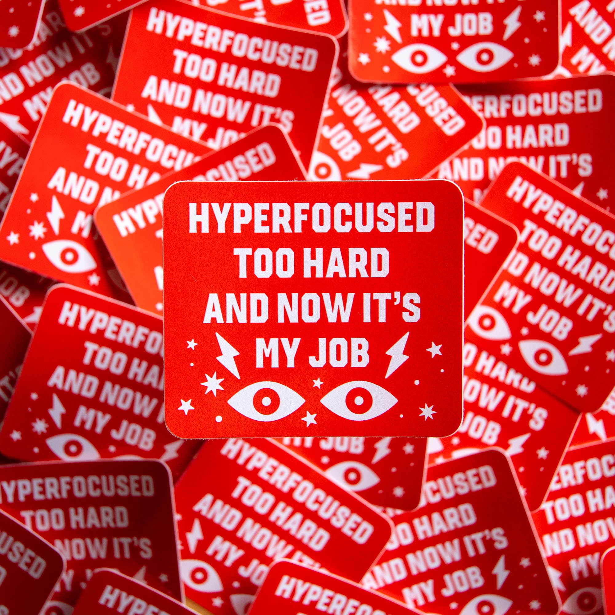 Hyperfocused Too Hard Vinyl Sticker