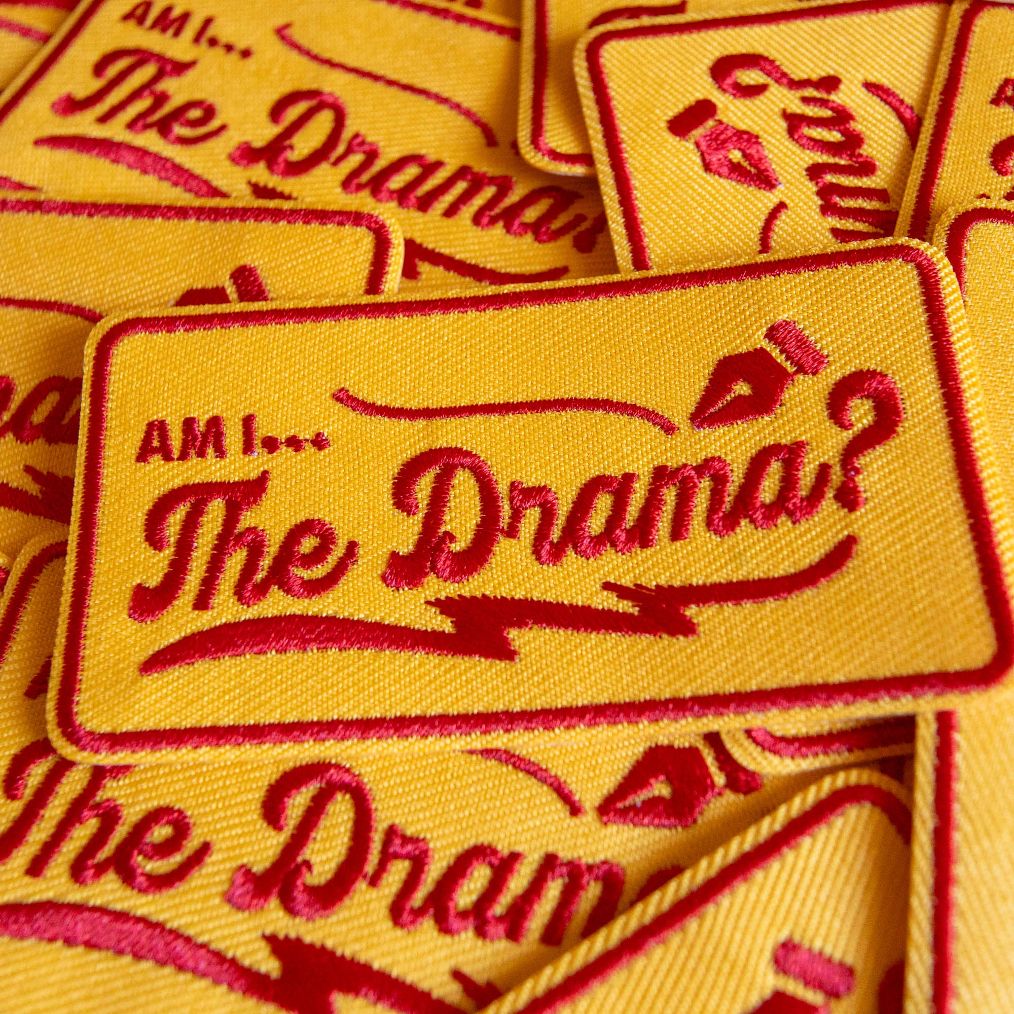 Am I The Drama? Embroidered Patch